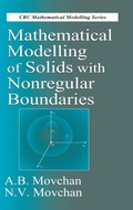 Cover: Mathematical Modeling of Solids W/Nonregular Boundaries - CRC Press