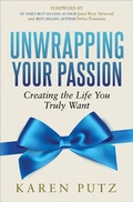 Cover: Unwrapping Your Passion - Morgan James Publishing