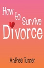 Cover: How to Survive Divorce - Splendid Publications Limited