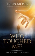 Cover: Who Touched Me? - Rejoice Essential Publishing