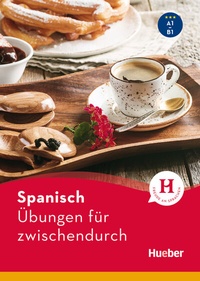 Abbildung von: Spanisch - Übungen für zwischendurch - Hueber Verlag