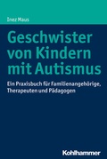 Abbildung von: Geschwister von Kindern mit Autismus - Kohlhammer