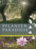Cover: Pflanzenparadiese in Deutschland - Quelle & Meyer