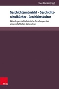 Cover: Geschichtsunterricht - Geschichtsschulb&uuml;cher - Geschichtskultur - Brill Deutschland