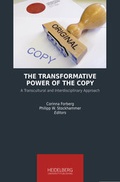 Cover: The Transformative Power of the Copy - Heidelberg University Publishing