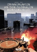 Cover: Erinnerungen an den globalen B&uuml;rgerkrieg. Band 1 - Splitter-Verlag
