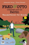 Cover: FRED & OTTO unterwegs rund um Berlin - FRED & OTTO - Der Hundeverlag