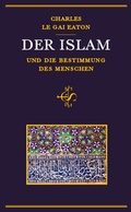 Cover: Der Islam und die Bestimmung des Menschen - Spohr Verlag