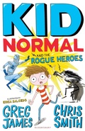 Cover: Kid Normal and the Rogue Heroes - Bloomsbury Childrens Books