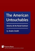 Cover: The American Untouchables: America & the Racial Contract - Vernon Press
