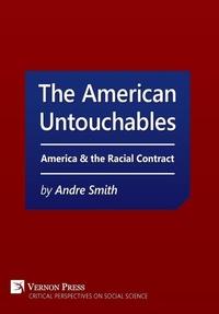 Enlarge image Cover: The American Untouchables: America & the Racial Contract - Vernon Press