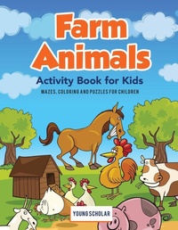 Abbildung von: Farm Animals Activity Book for Kids - Young Scholar