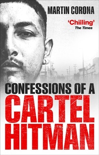 Abbildung von: Confessions of a Cartel Hitman - Ebury Press