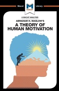 Cover: An Analysis of Abraham H. Maslow's A Theory of Human Motivation - Macat International Limited
