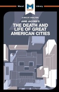Cover: An Analysis of Jane Jacobs's The Death and Life of Great American Cities - Macat International Limited