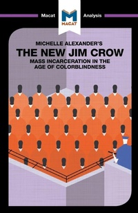 Enlarge image Cover: An Analysis of Michelle Alexander's The New Jim Crow - Macat International Limited