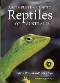 Enlarge image Cover: A Complete Guide to Reptiles of Australia - - New Holland Publishers