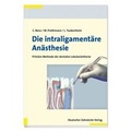 Cover: Die intraligament&auml;re An&auml;sthesie - Deutscher &Auml;rzteverlag