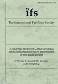 Cover: A Company Review of Manufacturing Operations in Response to the Findings of the Baker Report - International Fertiliser Society
