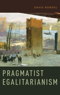 Cover: Pragmatist Egalitarianism - Oxford University Press Inc