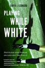 Cover: Playing While White - University of Washington Press