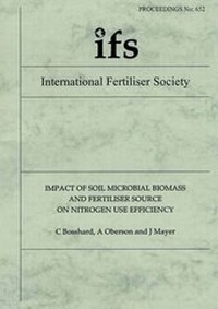 Enlarge image Cover: Impact of Soil Microbial Biomass and Fertiliser Source on Nitrogen Use Efficiency - International Fertiliser Society