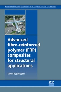 Enlarge image Cover: Advanced Fibre-Reinforced Polymer (FRP) Composites for Structural Applications - Woodhead Publishing Ltd