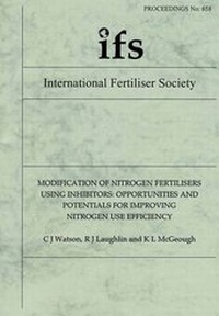Enlarge image Cover: Modification of Nitrogen Fertilisers Using Inhibitors: Opportunities and Potentials for Improving Nitrogen Use Efficiency - International Fertiliser Society