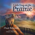 Cover: Little Goat on the Prairie - Tychis Media