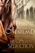 Cover: His Silken Seduction - Joanna Maitland Independent