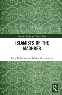 Enlarge image Cover: Islamists of the Maghreb - Routledge