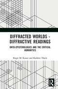 Cover: Diffracted Worlds - Diffractive Readings - Routledge