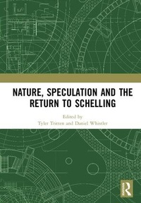 Enlarge image Cover: Nature, Speculation and the Return to Schelling - Routledge