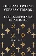 Abbildung von: The Last Twelve Verses of Mark - Their Genuineness Established - Obscure Press