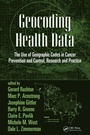 Cover: Geocoding Health Data - CRC Press