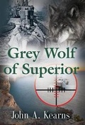 Cover: Grey Wolf of Superior - Booklocker.com