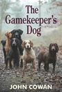 Cover: The Gamekeeper's Dog - Merlin Unwin Books
