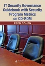 Cover: IT Security Governance Guidebook with Security Program Metrics on CD-ROM - Auerbach