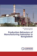 Cover: Production Behaviors of Manufacturing Industries in Bangladesh - LAP Lambert Academic Publishing