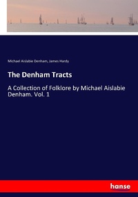 Enlarge image Cover: The Denham Tracts - Hansebooks