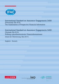 Abbildung von: International Standard on Assurance Engagements (ISAE) 3400 - Prüfung zukunftsorientierter Finanzinformationen - IDW