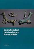 Cover: Cosmetic Sets of Late Iron Age and Roman Britain - British Museum Press