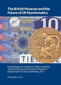 Cover: The British Museum and the Future of UK Numismatics - British Museum Press