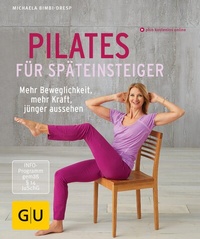 Abbildung von: Pilates für Späteinsteiger - Gräfe und Unzer