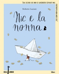Enlarge image Cover: Nic e la nonna - Colli lunghi;Librì Progetti Educativi