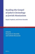 Cover: Reading the Gospel of John's Christology as Jewish Messianism - Brill