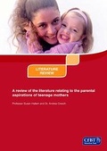 Cover: A Review of the Literature Relating to the Parental Aspirations of Teenage Mothers - CfBT Education Trust