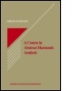 Cover: A Course in Abstract Harmonic Analysis - CRC Press