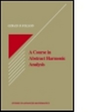 Enlarge image Cover: A Course in Abstract Harmonic Analysis - CRC Press