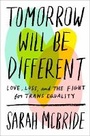 Cover: Tomorrow Will Be Different - Crown Publishing Group, Division of Random House Inc